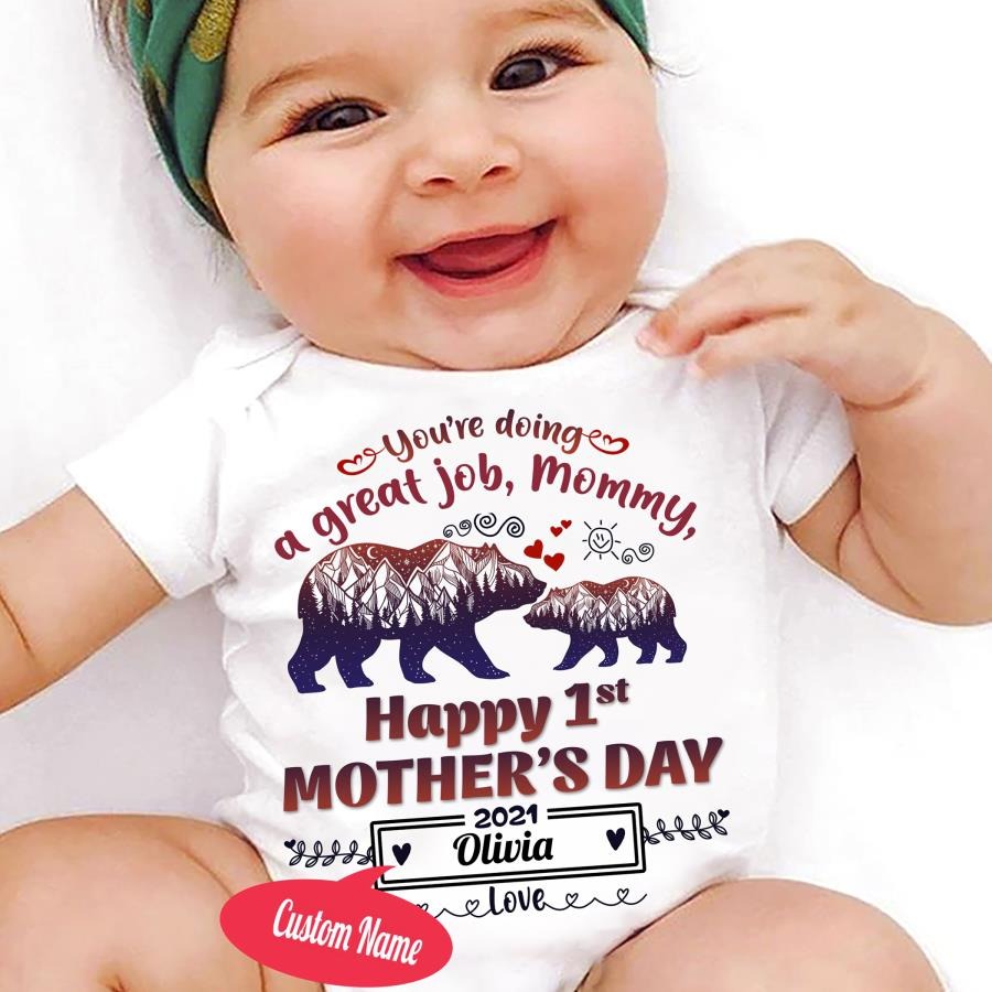 You're doing a great Job Mommy Bear happy first Mother's Day Custom Name Mom and Daughter Baby Onesie, Mother's day 1st 2021 Bodysuit