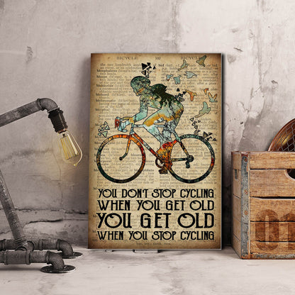 You don’t stop cycling when you get old you get old when you stop cycling, Cycling Canvas, Wall-art Canvas