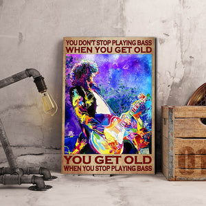 You don’t stop playing bass when you get old, Music lover Canvas, Wall-art Canvas