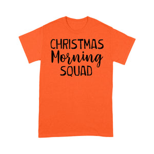 Christmas Morning Squad Funny Christmas Gift Tee Shirt Gift For Christmas