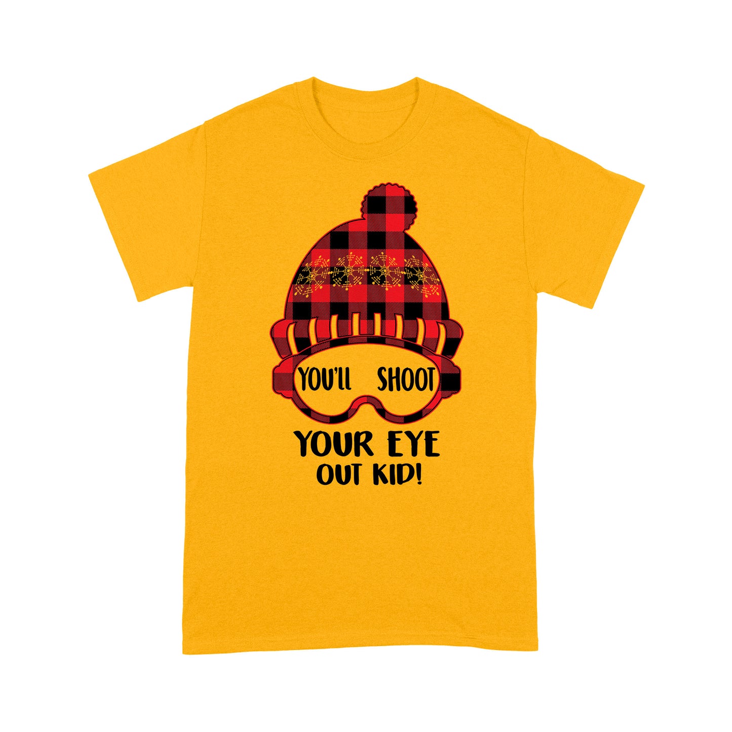 You'll Shoot Your Eye Out Kid Funny Christmas Gift - Standard T-shirt  Tee Shirt Gift For Christmas