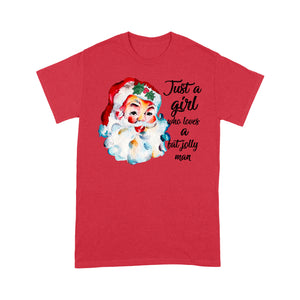 Just A Girl Who Loves A Jolly Fat Man Funny Christmas Santa.  Tee Shirt Gift For Christmas