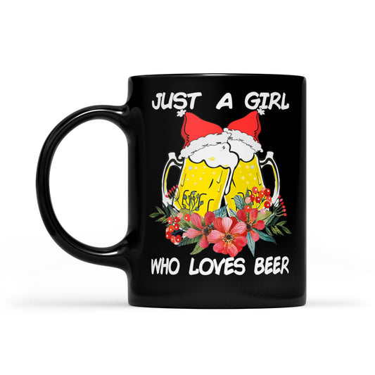 Lustige Weihnachtstasse mit Aufschrift „Just A Girl Who Loves Beer“, schwarz, Geschenk für Weihnachten