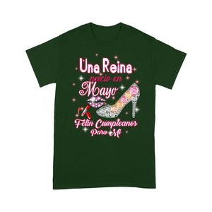 Una Reina Nacio En Mayo Felin Cumpleanos Para Mi - Standard T-shirt Tee Shirt Gift For Christmas