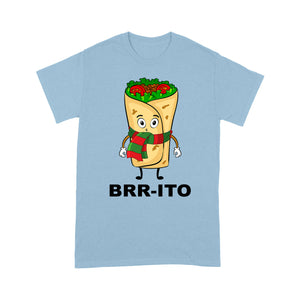 Brr-ito Funny Cold Christmas Burrito Gift. Tee Shirt Gift Christmas