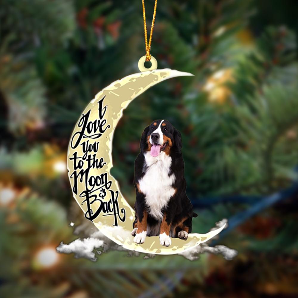 Bernese Mountain I Love You To The Moon And Back Hanging Ornament, Car Ornament, Christmas Ornament - Best gifts your whole family