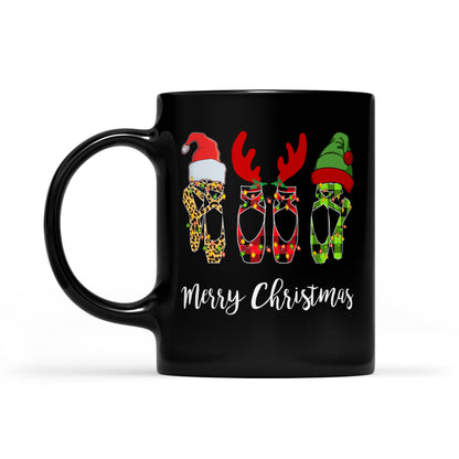 Merry Christmas Ballet Dancer Gift - Xmas Pointe Shoe Shirt  Black Mug Gift For Christmas