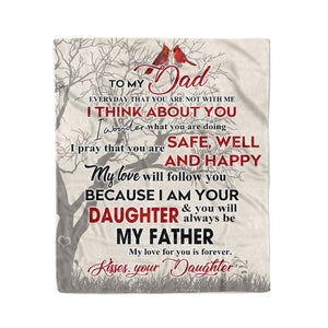 To my Dad everyday that you are not with me your daughter think about you Fleece Blanket Christmas family  unique gift idea