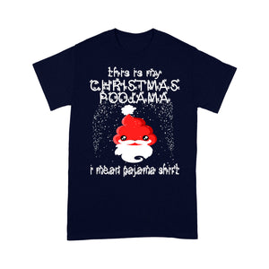 This Is My Christmas Poojama I Mean Pajama Shirt Funny Poop - Standard T-shirt  Tee Shirt Gift For Christmas