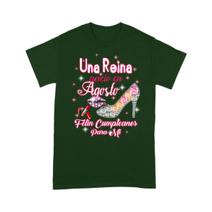 Una Reina Nacio En Agosto Felin Cumpleanos Para Mi - Standard T-shirt Tee Shirt Gift For Christmas