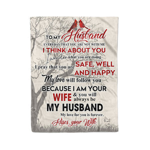 To my Husband everyday that you are not with me your wife think about you Fleece Blanket Christmas family  unique gift idea