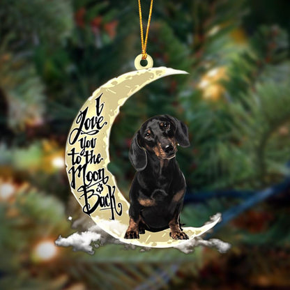 Dachshund I Love You To The Moon And Back Hanging Ornament Dog Ornament, Car Ornament, Christmas Ornament - Best gifts your whole family