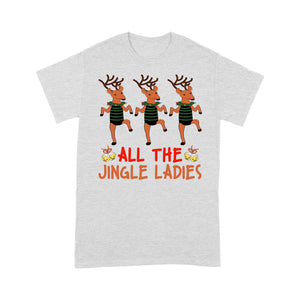 All The Jingle Ladies Funny Christmas Reindeer Gift Tee Shirt Gift Christmas