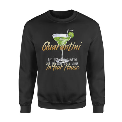 Quanrantini, genau wie normaler Martini, aber Sie trinken ihn ganz allein in Ihrem Haus – Lustiges Sweatshirt, Weihnachtsgeschenk, hässlicher Pullover für Männer und Frauen 