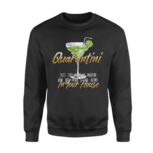 Quanrantini, genau wie normaler Martini, aber Sie trinken ihn ganz allein in Ihrem Haus – Lustiges Sweatshirt, Weihnachtsgeschenk, hässlicher Pullover für Männer und Frauen 