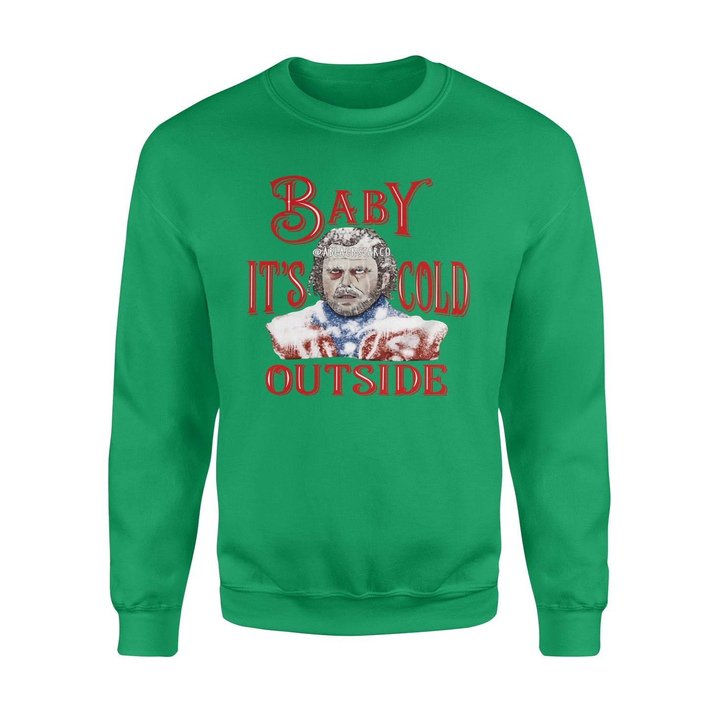 Baby it's cold outside - funny sweatshirt gifts christmas ugly sweater for men and women