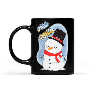 Omg Chill Funny Christmas Snowman Gift  Black Mug Gift For Christmas