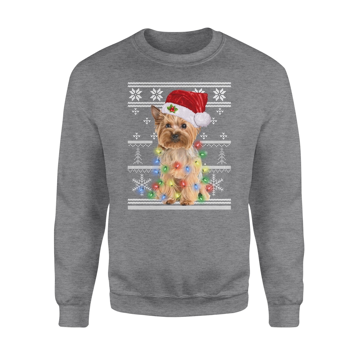 I want a Yorkshire Terrier for my Christmas - funny sweatshirt gifts for dog lovers christmas ugly sweatshirt