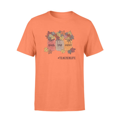 Teach, love, inspire teacher life T-shirt