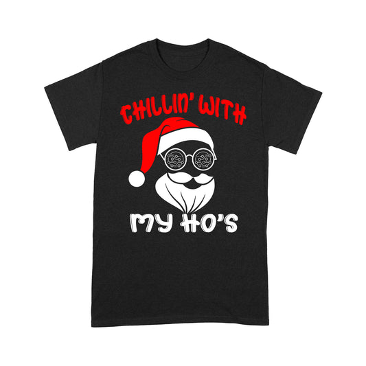 Chillin' With My Ho's Lustiges Weihnachtsgeschenk T-Shirt Geschenk für Weihnachten