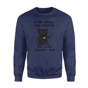 I am small and sensitive but also fight me - Funny sweatshirt gifts christmas ugly sweater for men and women