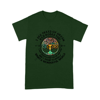 I see trees of green red roses too I see them bloom for me and you Shirt - Standard T-shirt Tee Shirt Gift For Christmas