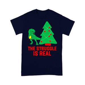 Funny Christmas Costume - The Struggle Is Real With Dinosaur Tee Shirt Gift For Christmas