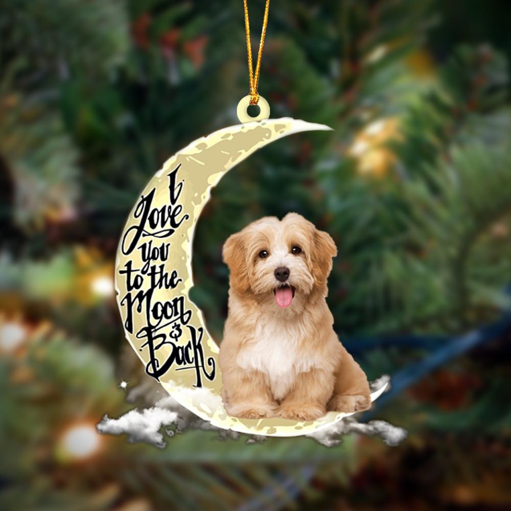 Havanese I Love You To The Moon And Back Hanging Ornament Dog Ornament, Car Ornament, Christmas Ornament - Best gifts your whole family