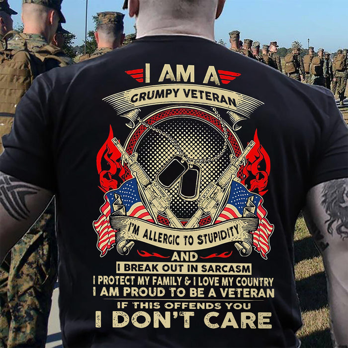 I am a Grumpy Veteran i'm ellergic to stupidity and i break out in sarcasm Tee T shirt