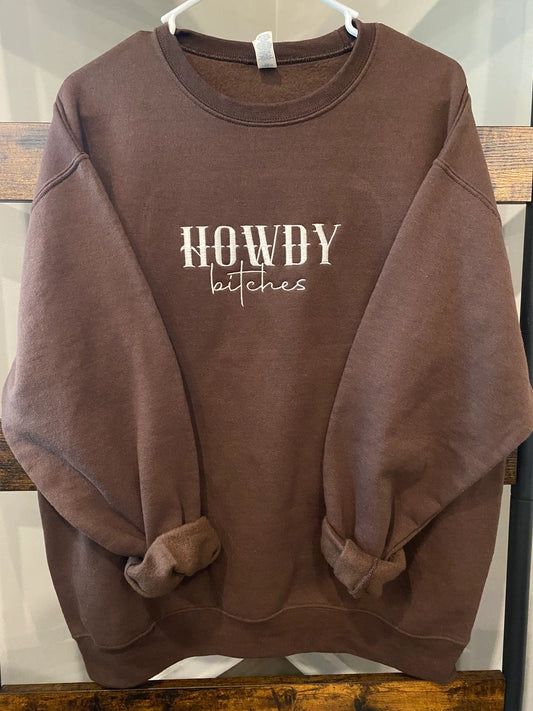 Howdy Bitches Crewneck