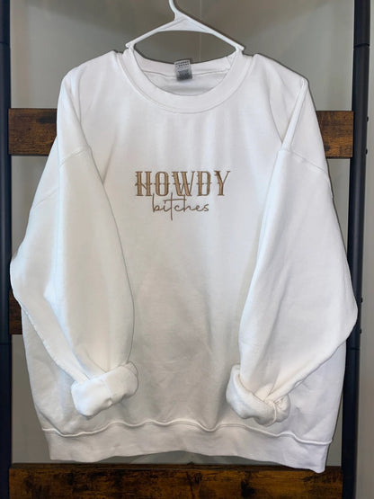 Howdy Bitches Crewneck