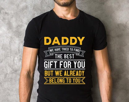 The Best Gift For You, Dad We Have Tried To Find T-shirts 2