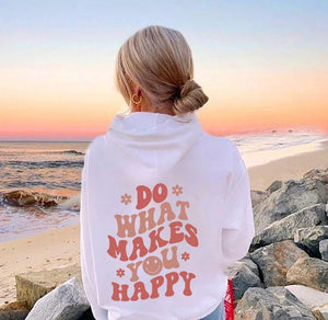 Smiley Face Hoodie, Do What Makes You Happy Sweatshirt, Life Aesthetic Hoodie, Trendy Hoodie, Cute Oversized Hoodie, Gift for Her