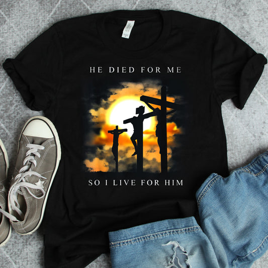 Er starb für mich, also lebe ich für ihn T-Shirt