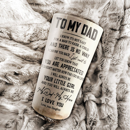 To my Dad, you will always be my Dad - my hero, Father and Daughter Tumbler, Gift for Dad, Father's day Tumbler