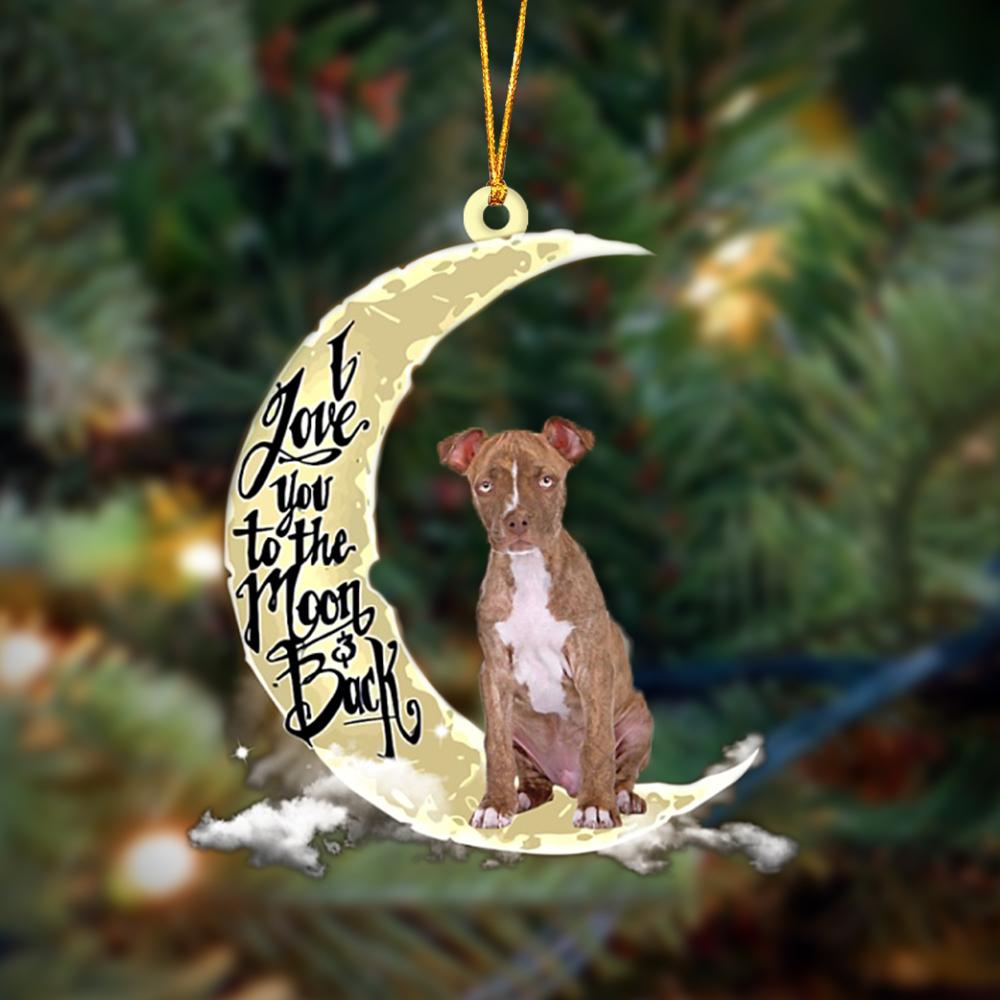 Pitbull I Love You To The Moon And Back Hanging Ornament Dog Ornament, Car Ornament, Christmas Ornament - Best gifts your whole family