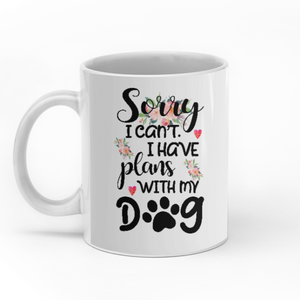 Sorry I Can't I Have Plans With My Dog personalized coffee mugs gifts custom christmas mugs