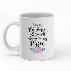 You will always be my person personalised gift customized mug coffee mugs gifts custom christmas mugs