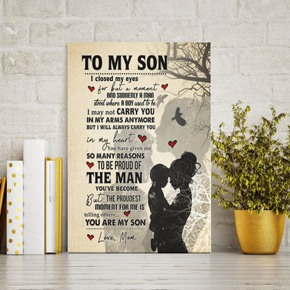 To my Son, the proudest moment for me is telling others... you are my Son, Mother to Son Canvas, Birthday Canvas