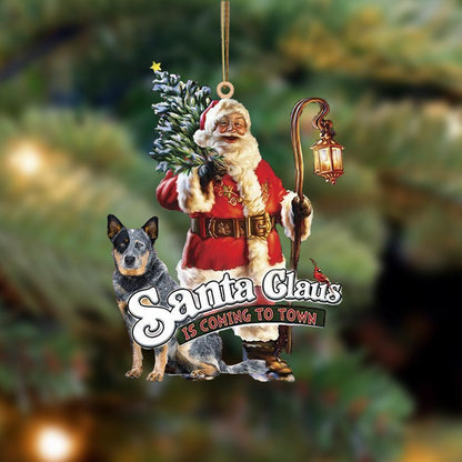 Santa Is Coming To Town With Australian Cattle-Two Sided Ornament - Best gifts your whole family