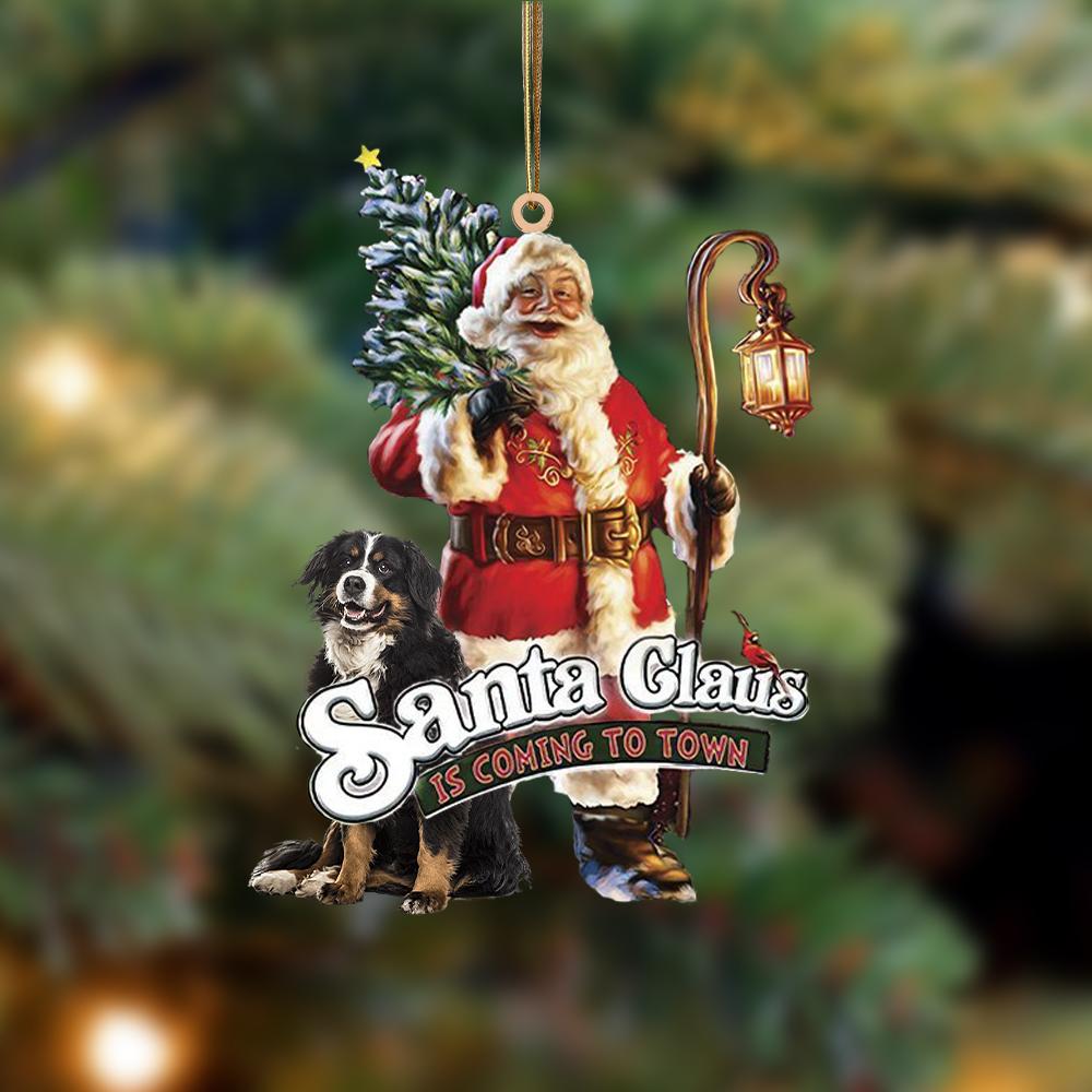 Santa Is Coming To Town With Bernese Mountain-Two Sided Ornament - Best gifts your whole family