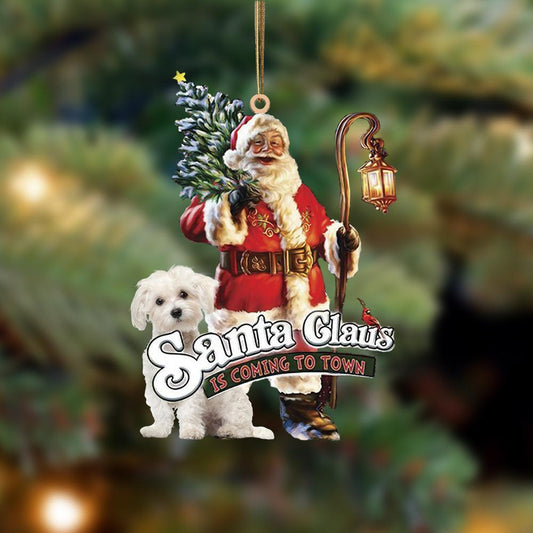 Santa Is Coming To Town With Maltese-Two Sided Ornament - Best gifts your whole family
