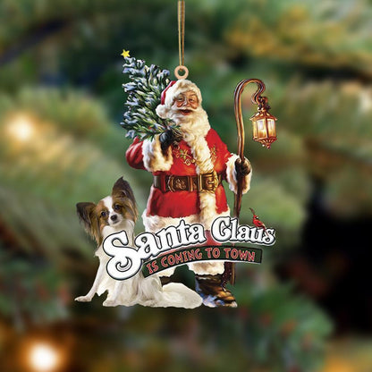 Santa Is Coming To Town With Papillon-Two Sided Ornament - Best gifts your whole family