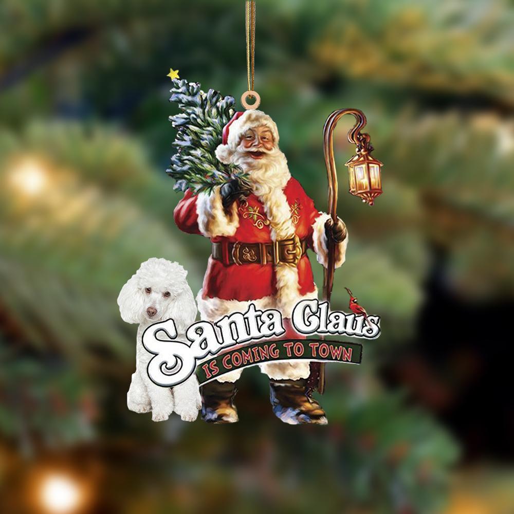 Santa Is Coming To Town With Poodle (1)-Two Sided Ornament - Best gifts your whole family