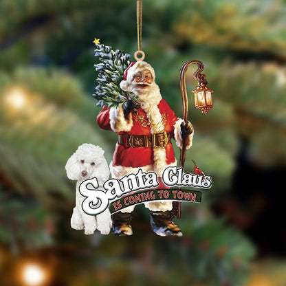 Santa Is Coming To Town With Poodle (1)-Two Sided Ornament - Best gifts your whole family