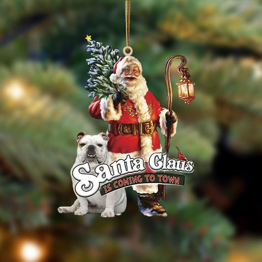 Santa Is Coming To Town With White English Bulldog-Two Sided Ornament - Best gifts your whole family