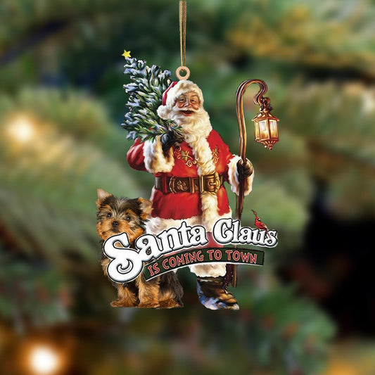 Santa Is Coming To Town With Yorkshire Terrier-Two Sided Ornament - Best gifts your whole family
